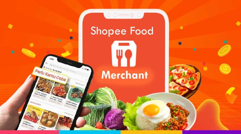 Cara Daftar Shopee Food Merchant Secara Online